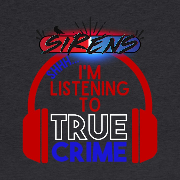 Listening to True Crime on Dark by The Sirens Podcast Store